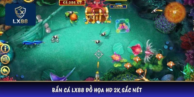 Bắn cá LX88 đồ họa HD 2K sắc nét 